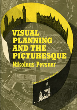 Cover of Nikolaus Pevsner's Visual Planning and the Picturesque, published by the Getty Research Institute Cover of Nikolaus Pevsner's Visual Planning and the Picturesque, published by the Getty Research Institute