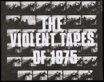 Announcement, "The Violent Tapes of 1975"